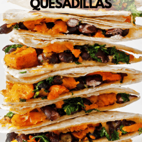 Stack of sweet potato black bean quesadillas.