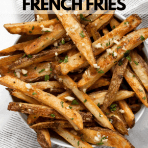 Garlic bake french fries in a bowl.